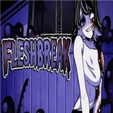 FleshBreak血肉崩坏